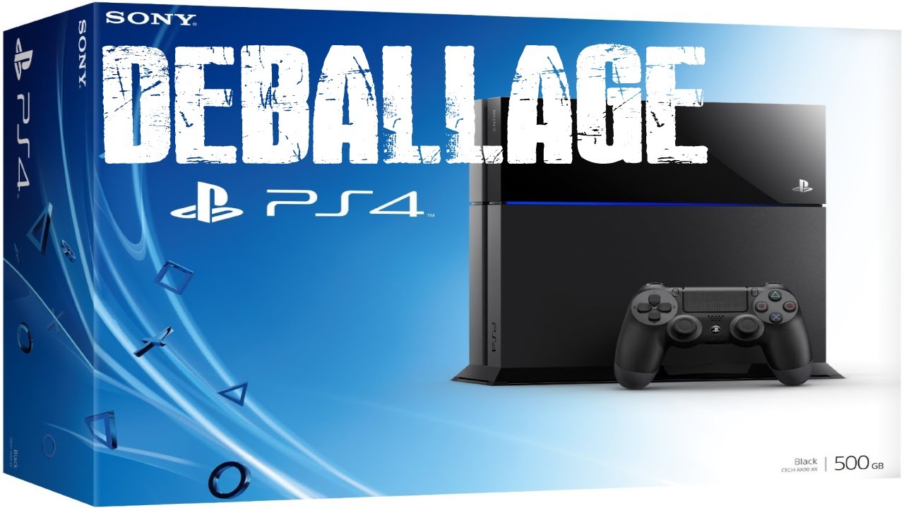 Déballage de la PS4 (version française)