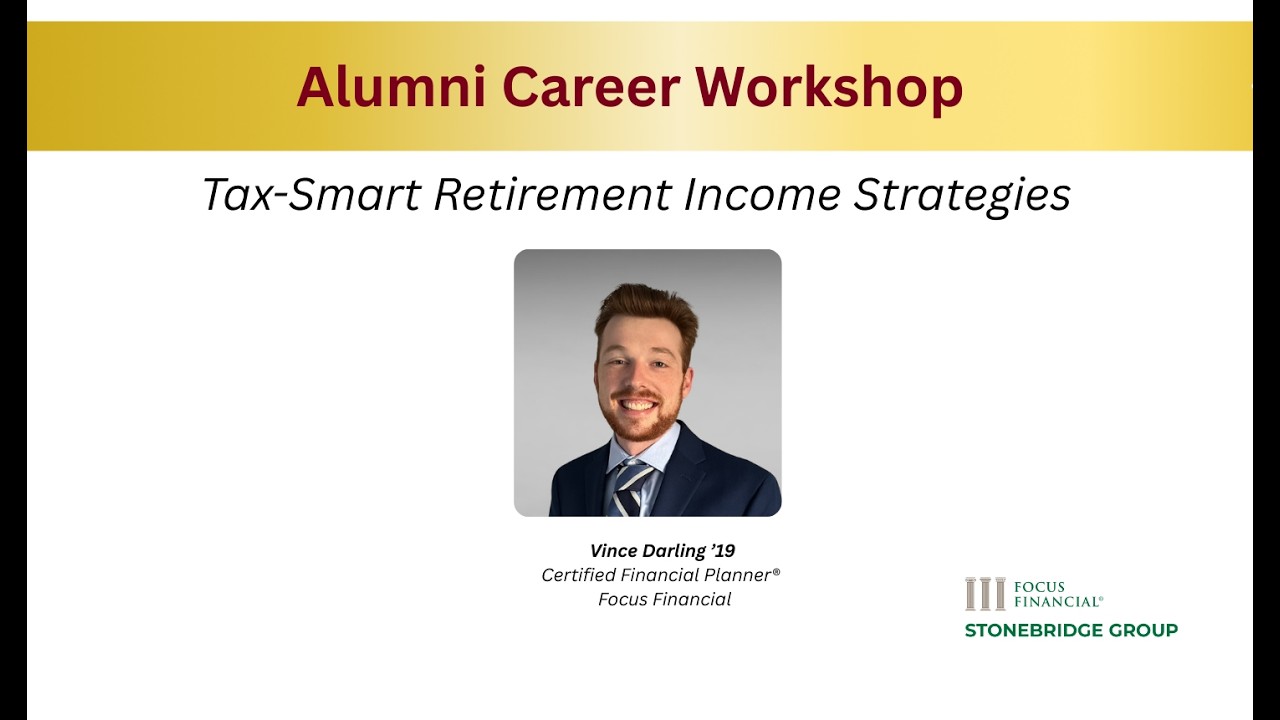 Alumni Career Workshop: Tax-Smart Retirement Income Strategies
