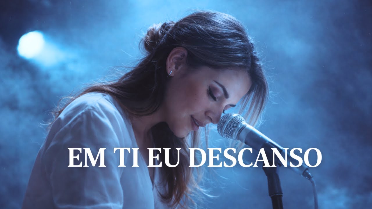 Em Ti Eu Descanso 