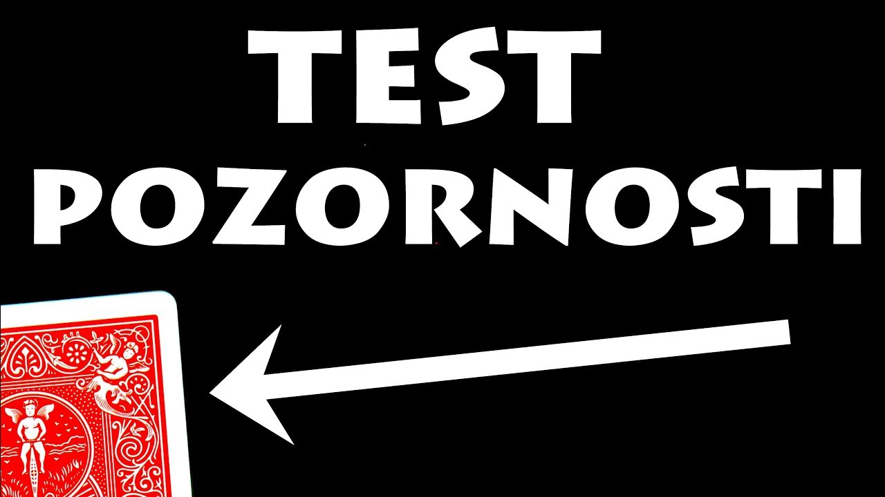 Jednoduchý TEST POZORNOSTI s vysvětlením!!!