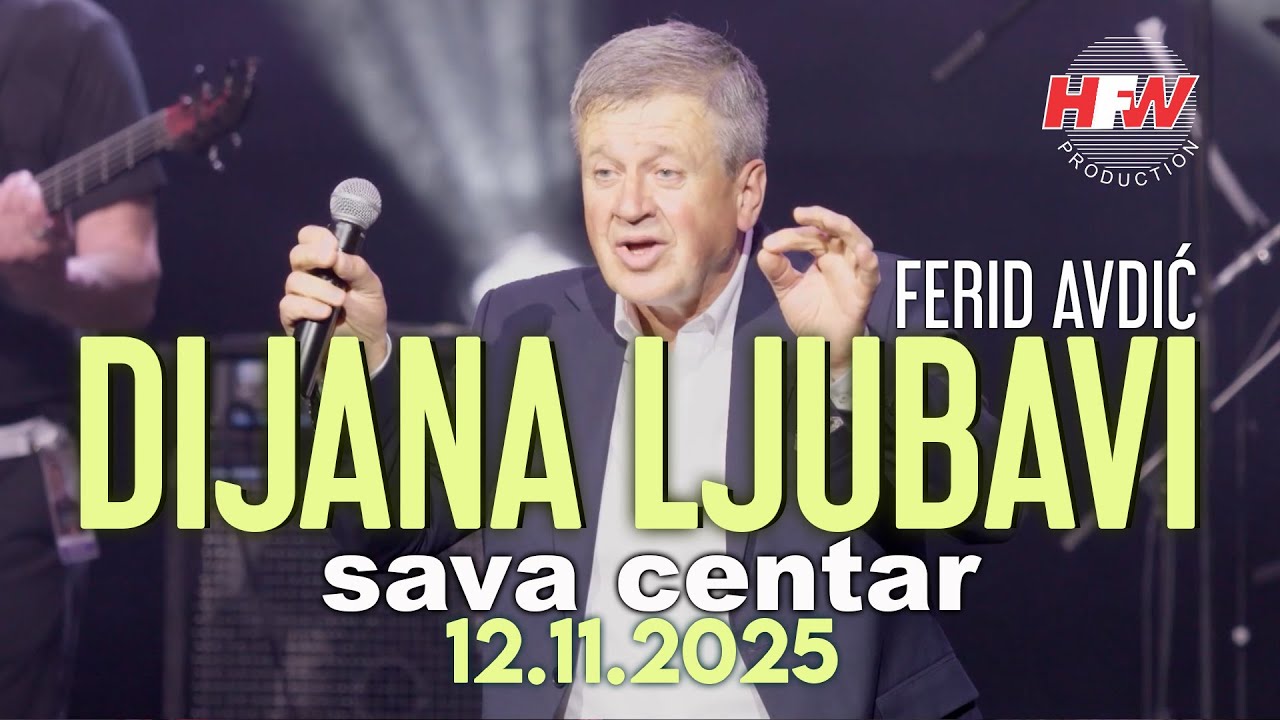 FERID AVDIĆ - DIJANA LJUBAVI - LIVE - ( 12.11.25. SAVA CENTAR )