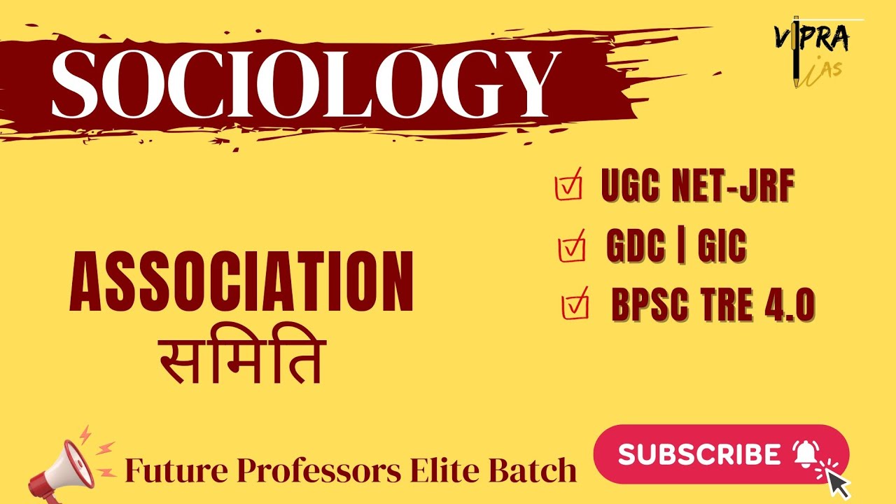 Association | Fundamental Concept of Sociology | Most Important for NET JRF, GDC, BPSC TRE 4.0, UPSC