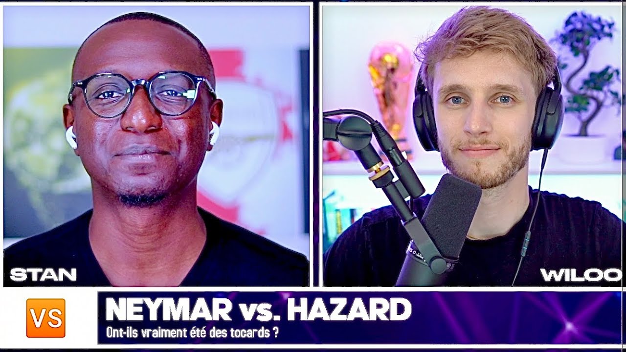LE RDV @Wiloo NEYMAR JR VS EDEN HAZARD