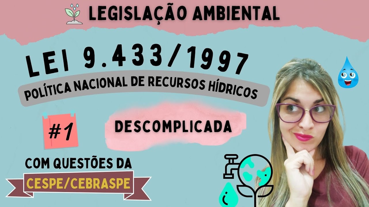 |CEBRASPE/CESPE|  Lei nº 9.433/1997 (Política Nacional de Recursos Hídricos) - Parte#1