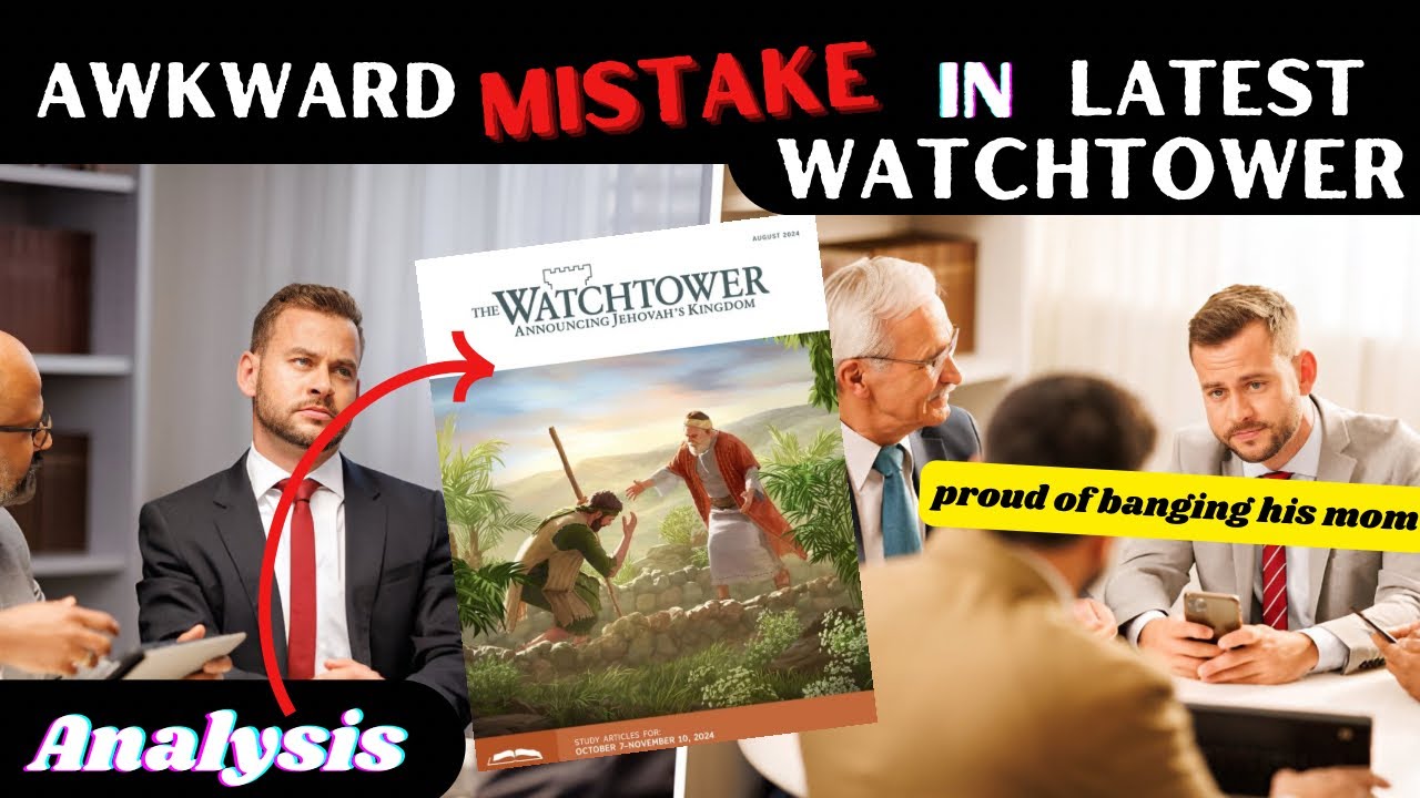 Latest Watchtower contains a MISTAKE. It's weird.
