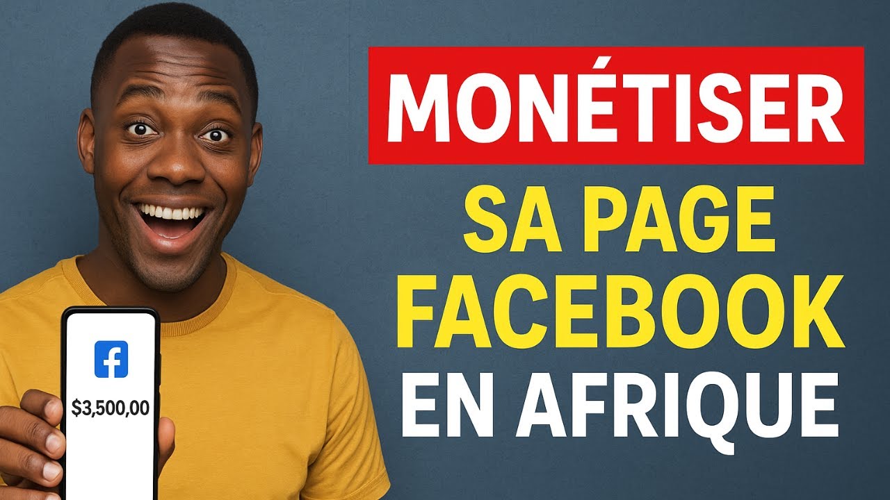 🚨Comment Mon&eacute;tiser sa page Facebook en Afrique en 2025: Simple technique et rapide