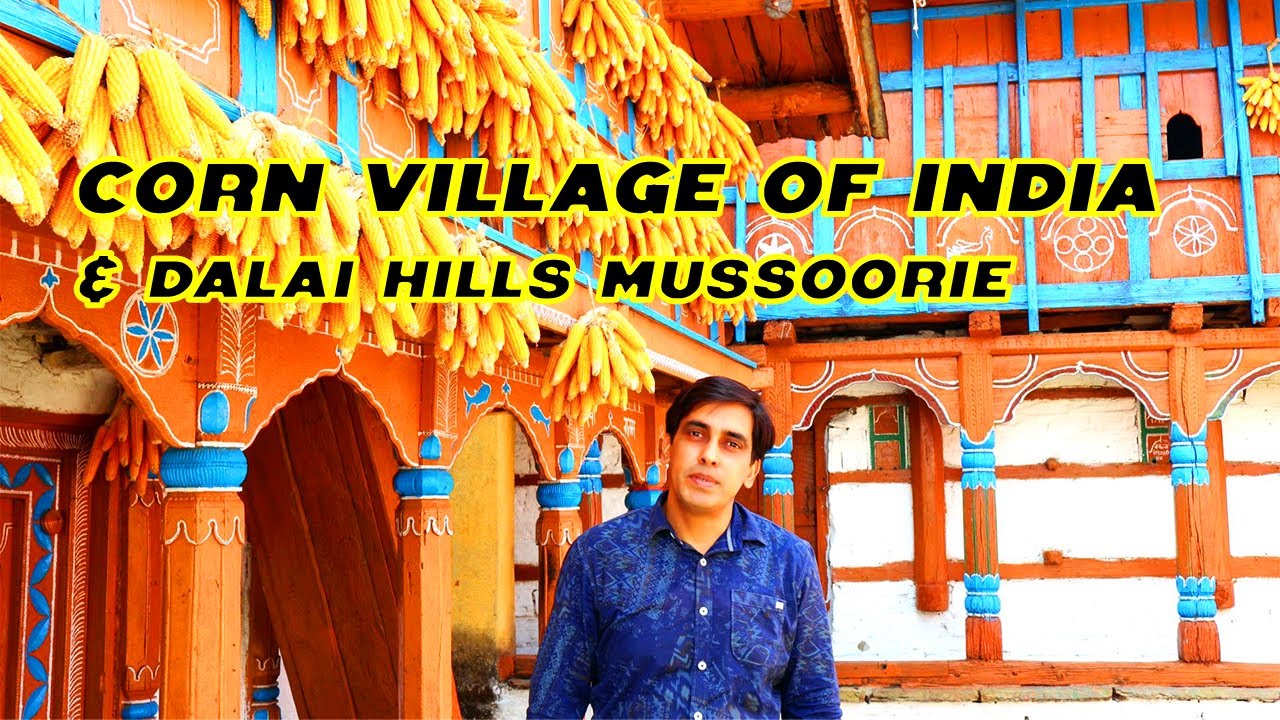 Exploring India's hidden Corn Village | Sainji near Mussoorie & Dalai Hills