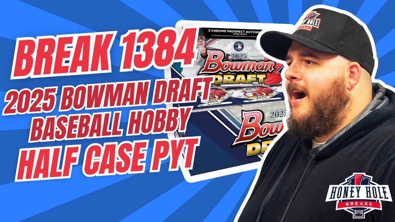 HALF CASE 2025 Bowman Draft Baseball Hobby - PYT Break #1384