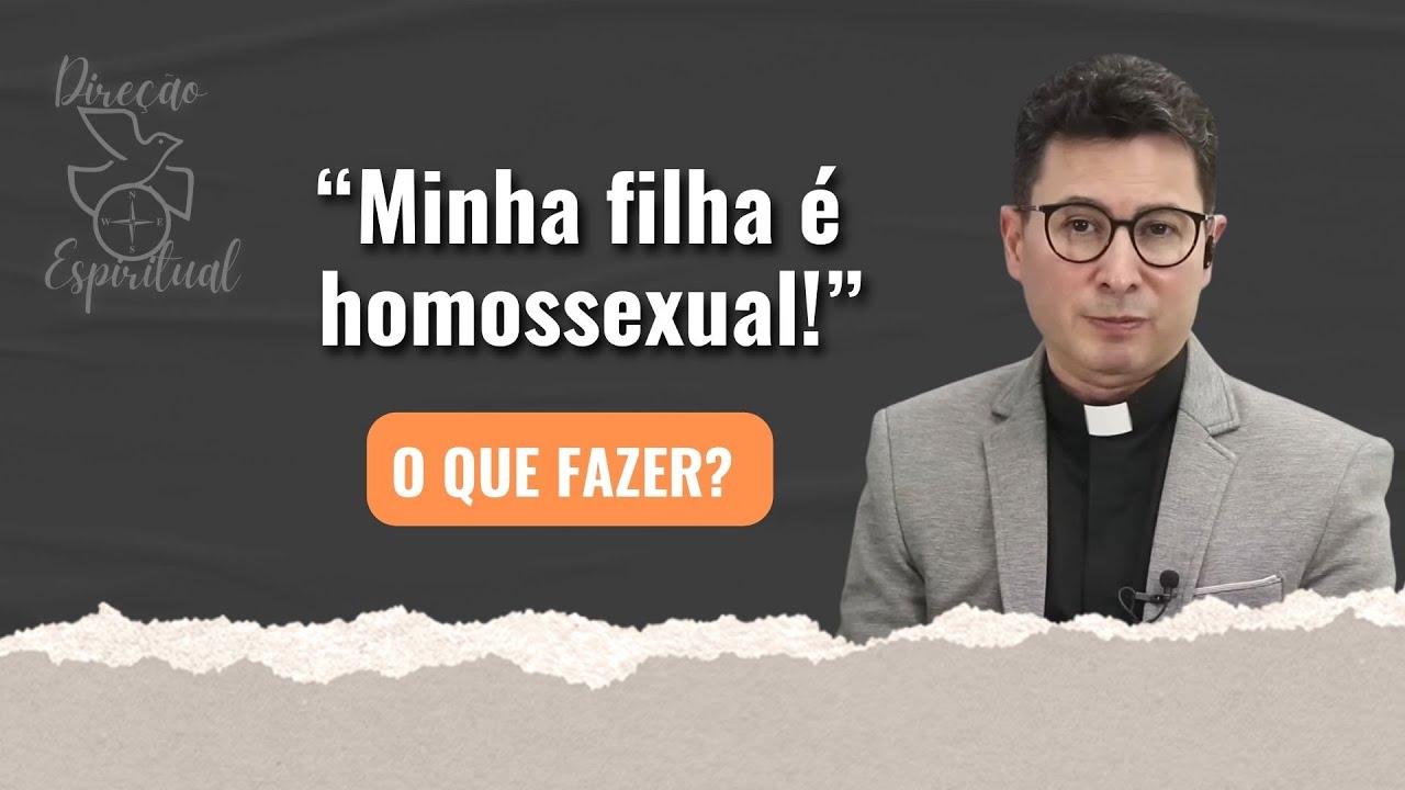 “Minha filha é homossexual! O que fazer?