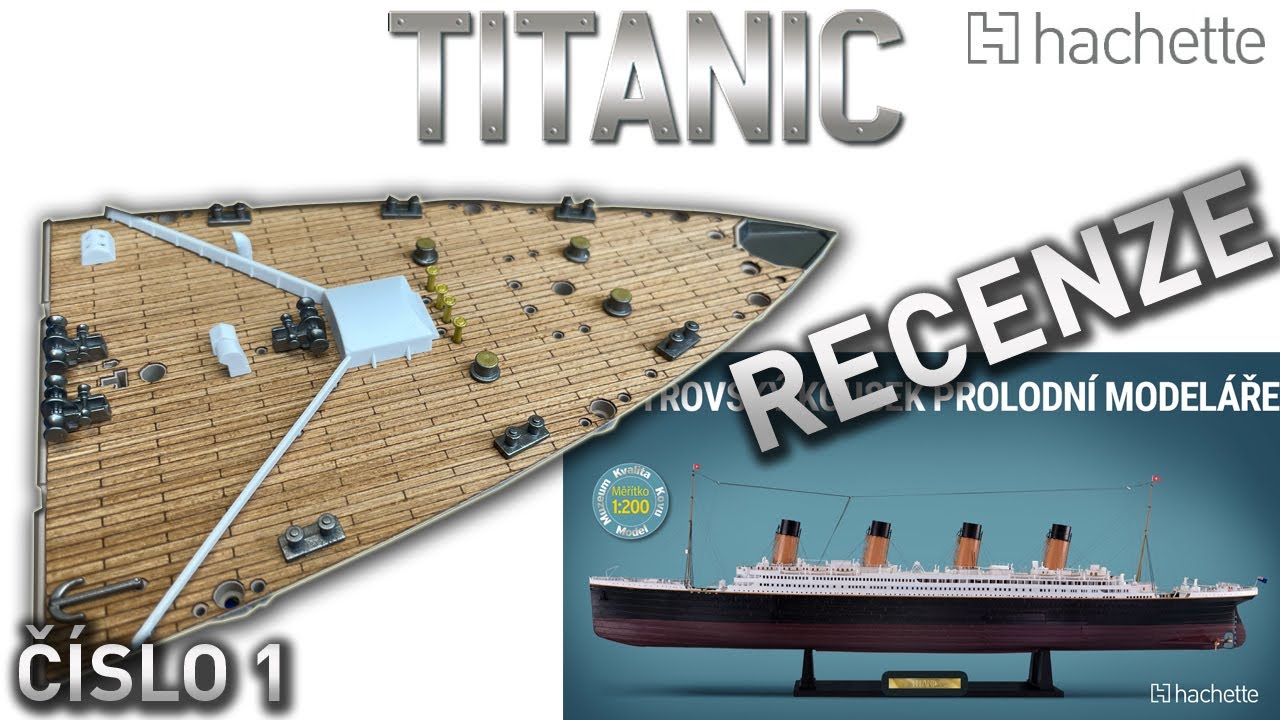 RECENZE: RMS Titanic 1:200 Big Scale Model Od Hachette + Stavba: Číslo 1