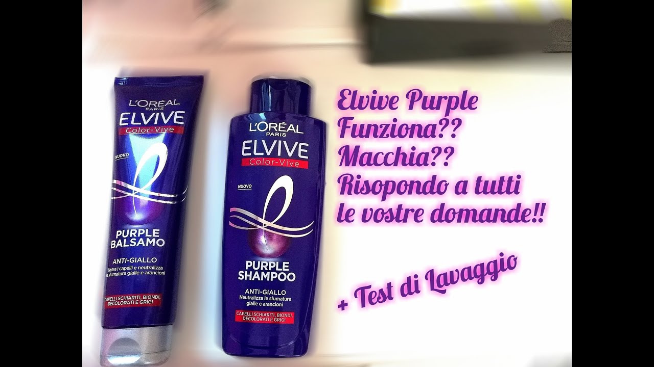 TESTO L'OREAL ELVIVE PURPLE E RISPONDO A TUTTE LE DOMANDE