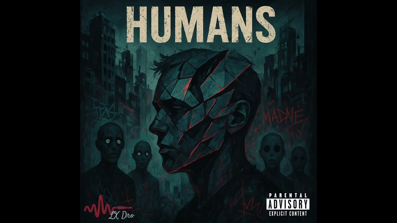 LX Dro - Humans (prod. HOODS)