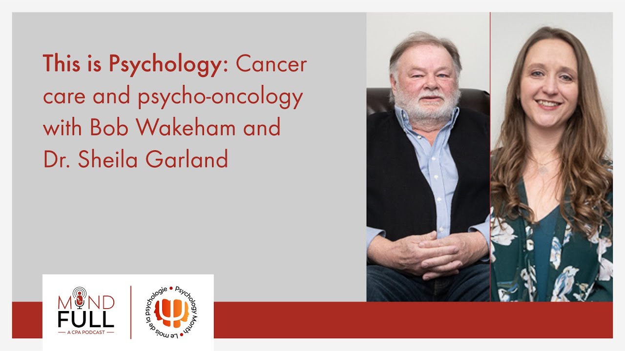 Это программа «Психология: лечение рака и психоонкология» с Бобом Уэйкхэмом и доктором Шейлой Гар...