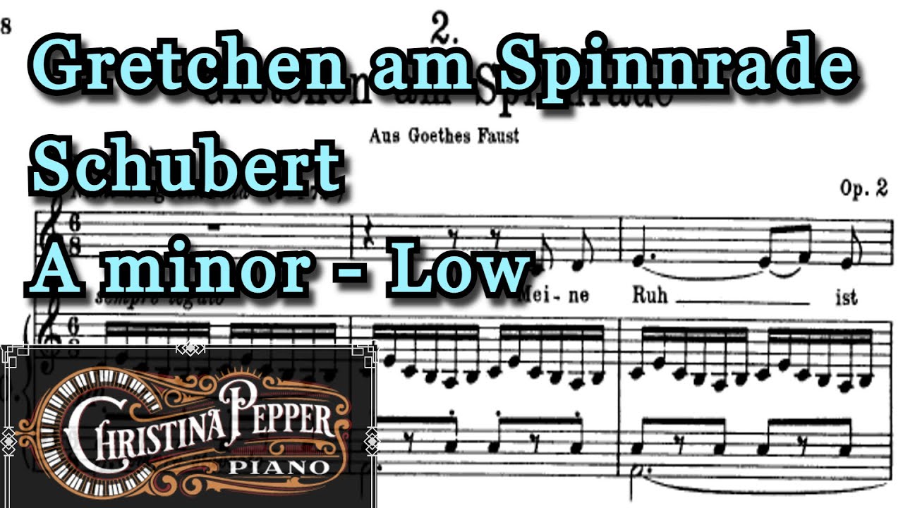 Gretchen am Spinnrade A minor Piano Accompaniment Schubert Low Voice