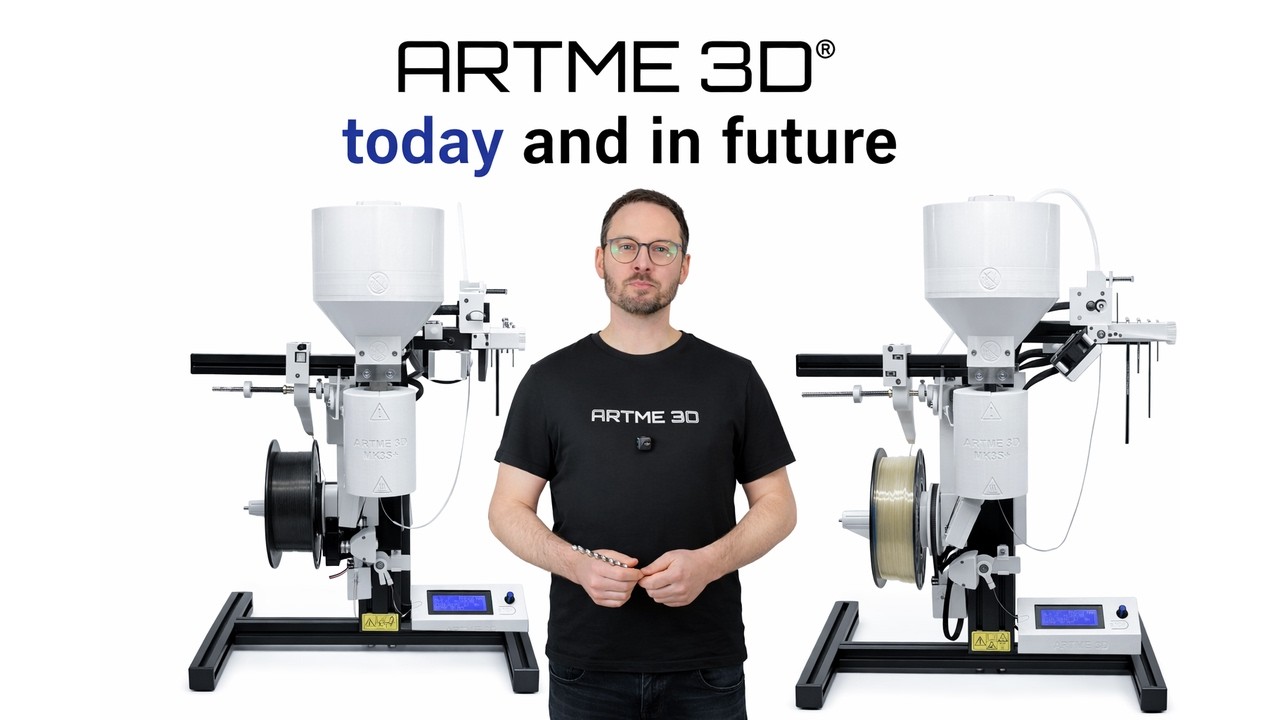 ARTME 3D Filament Extruders - today and in future