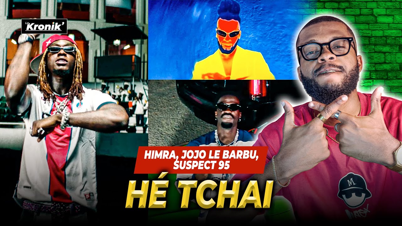 RÉACTION HIMRA - HE TCHAI Feat JOJO LE BARBU X SUSPECT 95 (CLIP)