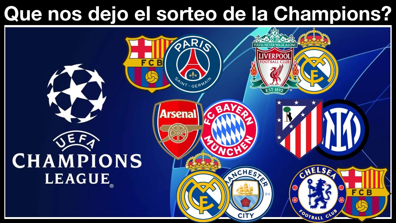 Barça-PSG, Liverpool-Real Madrid, Arsenal-Bayern.. partidazos que nos dejo el sorteo de la Champions