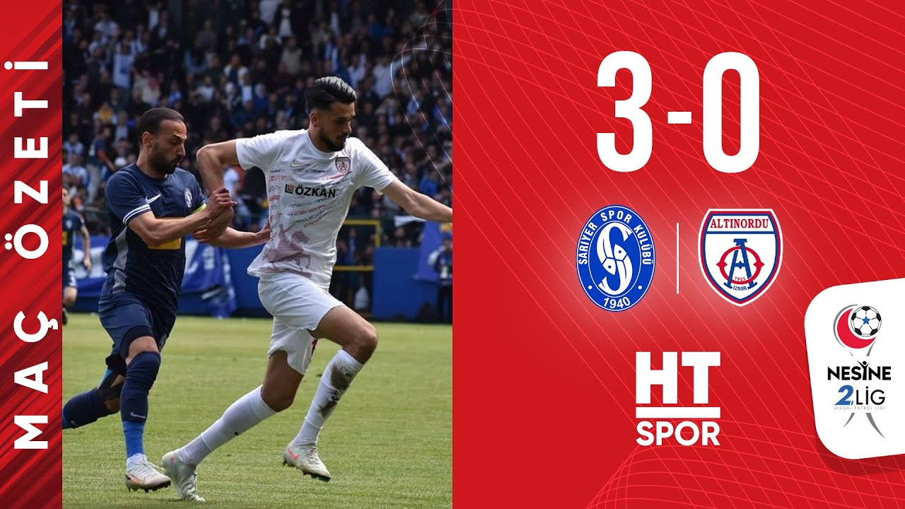 Sarıyer 3 - 0 Altınordu (33. Hafta) - Maç Özeti