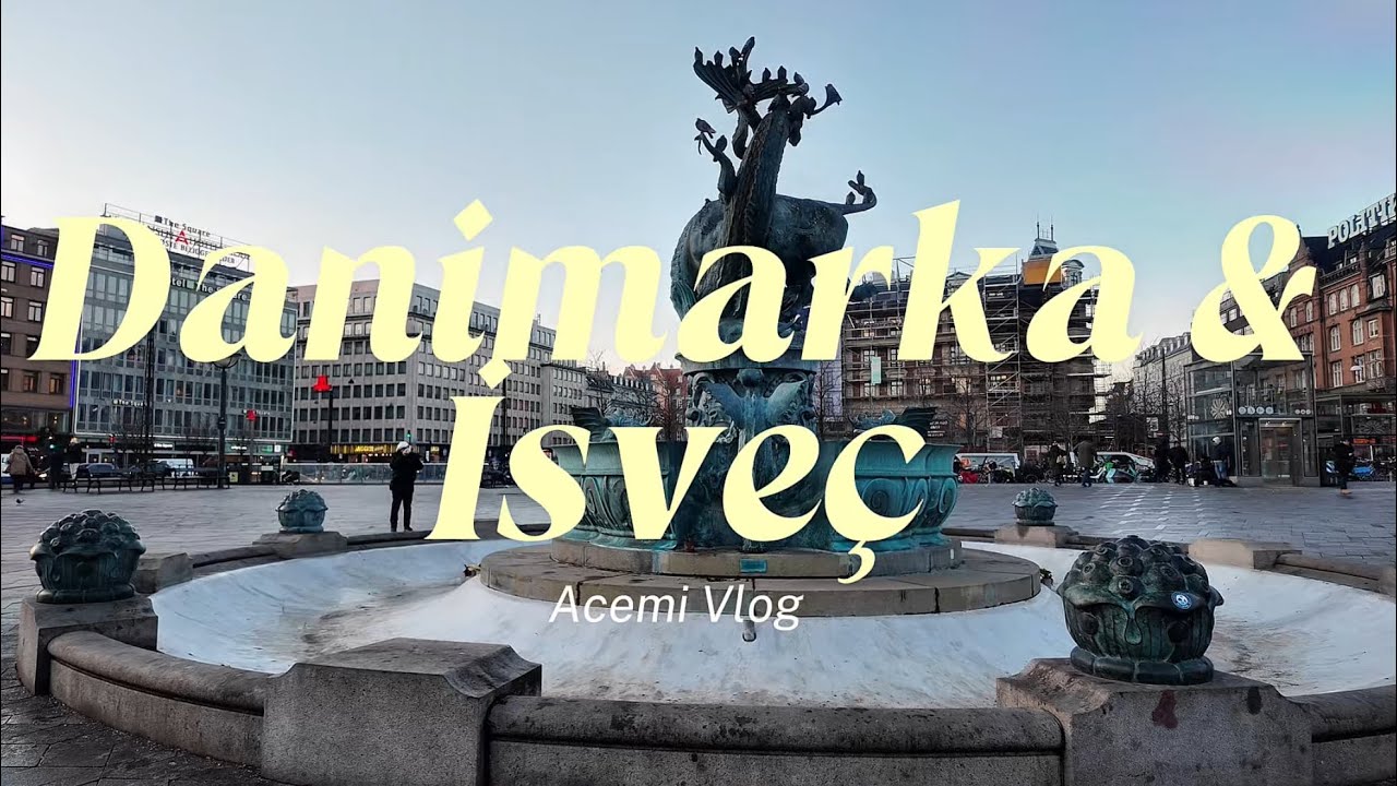 Danimarka ve İsveç - Acemi Vlog