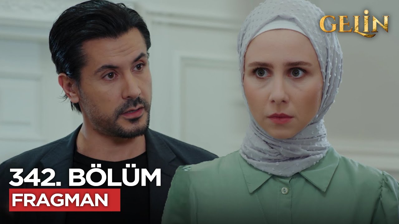 Gelin Dizisi 342. Bölüm 3.Sezon Fragmanı | 27 Ocak Salı  @Gelin Dizisi​