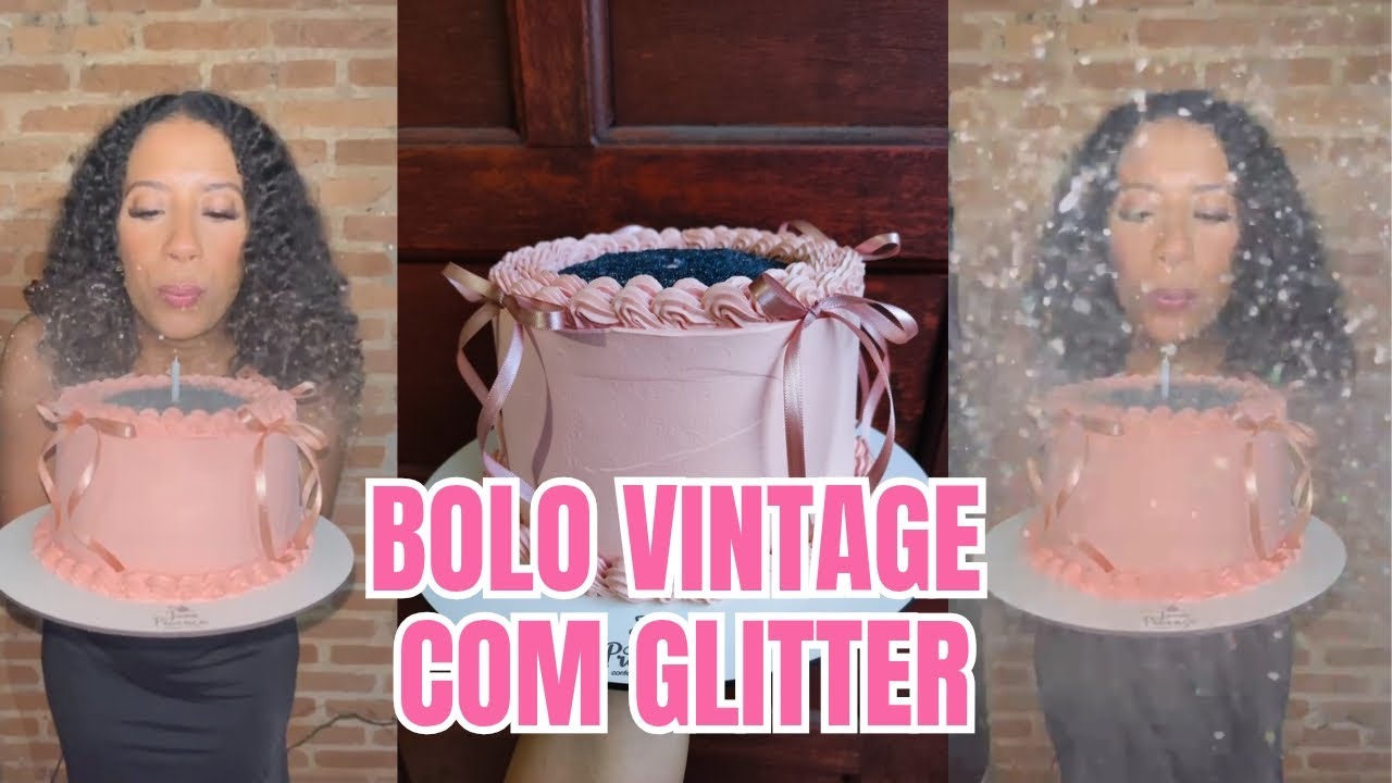 GLOWCAKE VINTAGE | BOLO TENDÊNCIA | BOLO VINTAGE COM GLITTER E LAÇOS