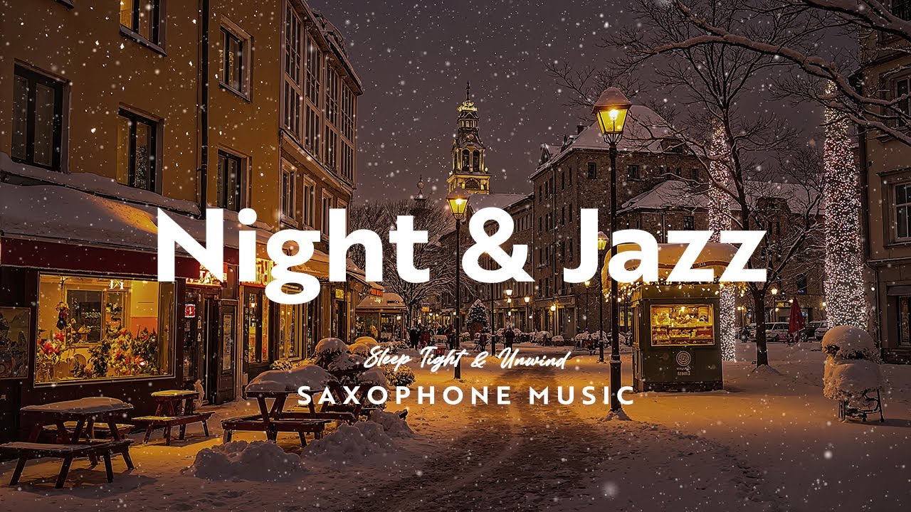 Gently Saxophone Jazz on a Street Nighttime ❄️ Sweet Jazz Background Music for Sleep Tight & Unwind