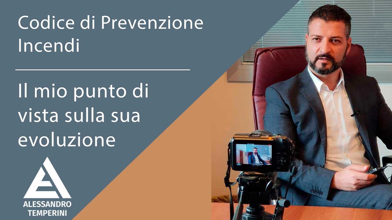 Codice Prevenzione Incendi: il mio punto di vista | Alessandro Temperini