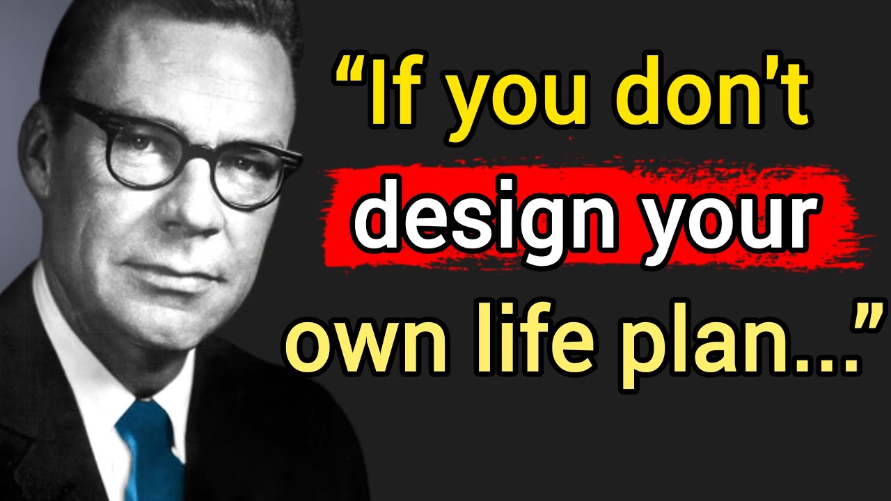 Earl nightingale - If you don't design your own life plan || earl nightingale about life