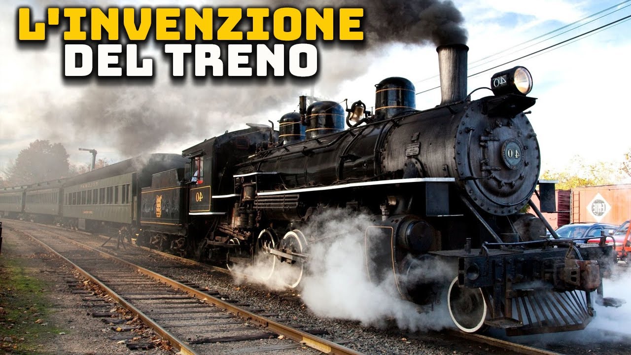 L'Invenzione dei Treni - Curiosità Storiche - Storia e Mitologia Illustrate