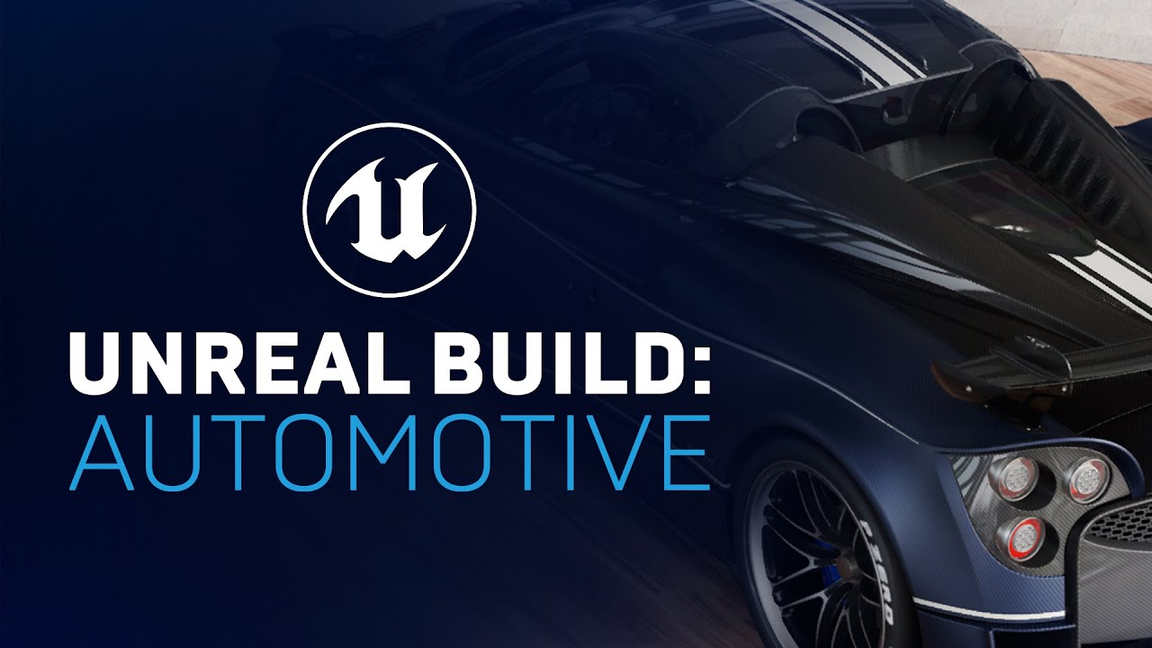 Unreal Build: Automotive 2021 | Full Event Video | Unreal Engine