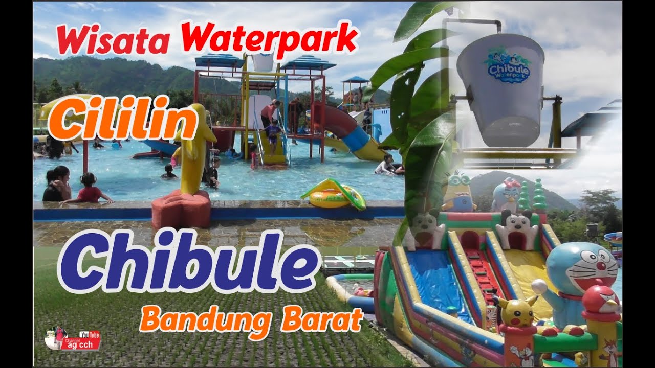 CHIBULE WATERPARK CILILIN BANDUNG BARAT