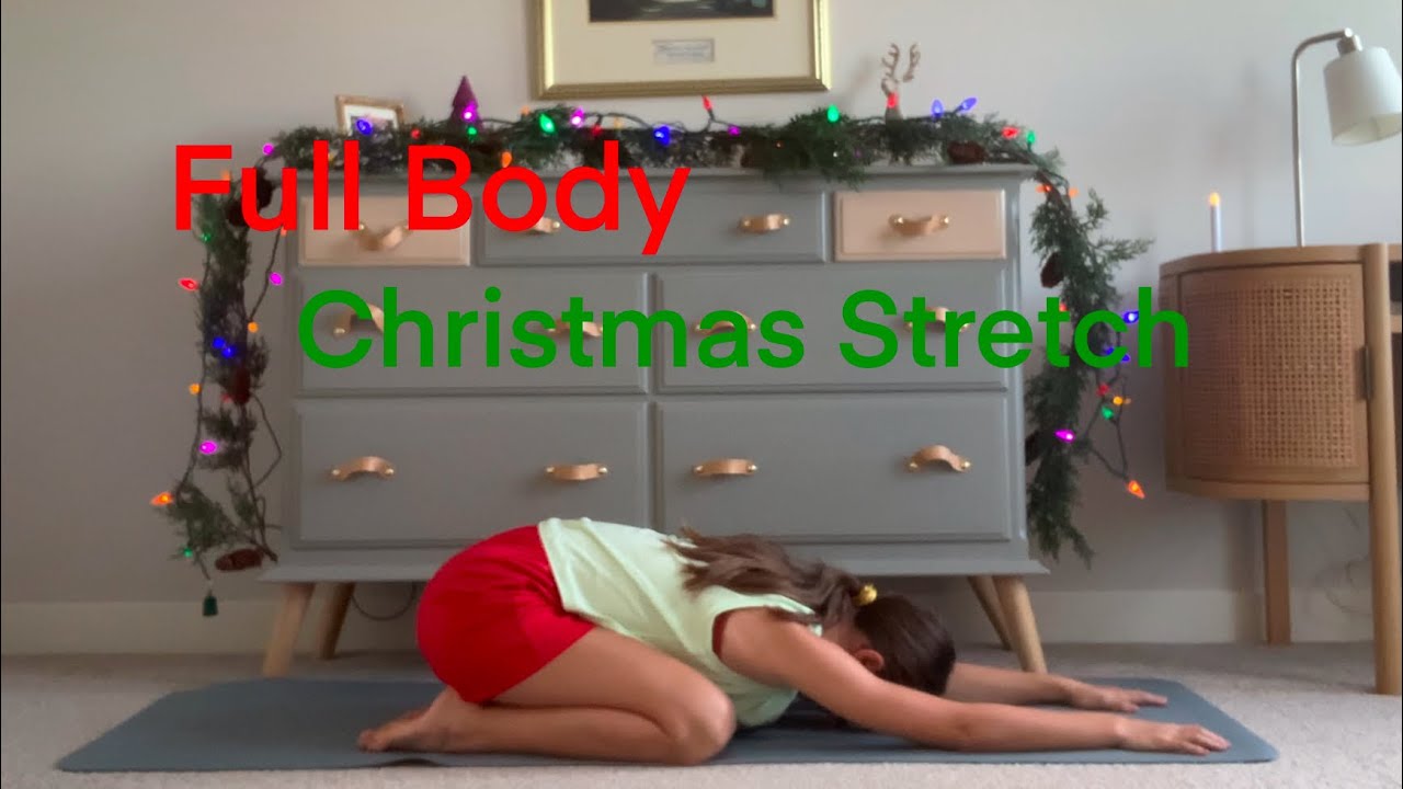 Full Body Christmas Stretch For All Flexibility Levels
