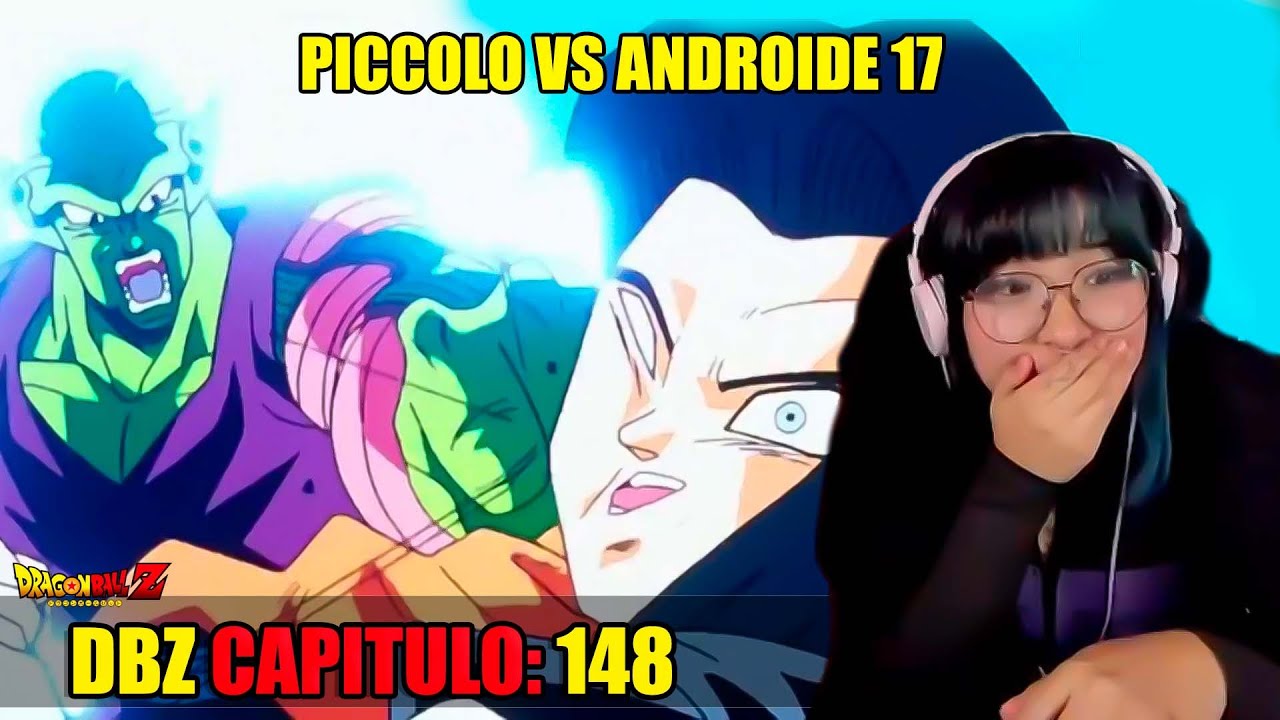PICCOLO VS ANDROIDE 17😯SAGA DE CELL 148 | REACCION A ​DBZ POR PRIMERA VEZ