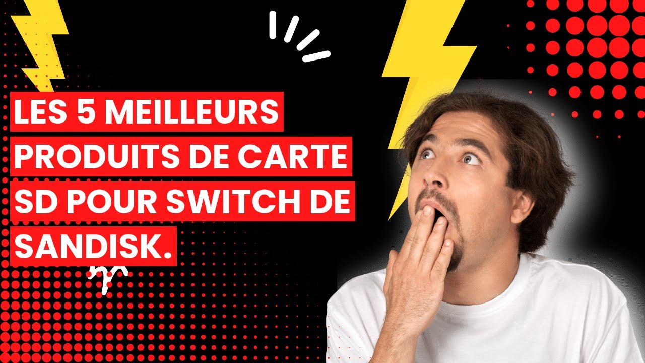 CARTE SD SWITCH SANDISK: Les 5 meilleurs produits de carte SD pour Switch de Sandisk. ✅