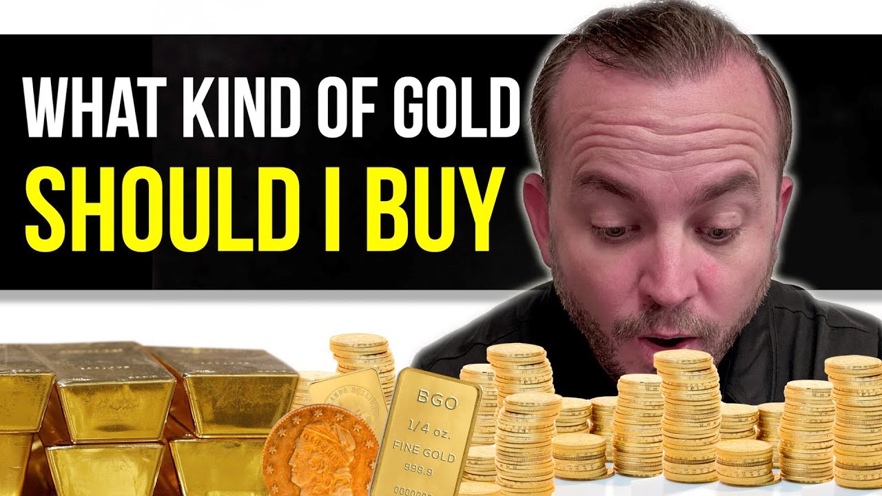WHAT KIND of GOLD should I BUY?