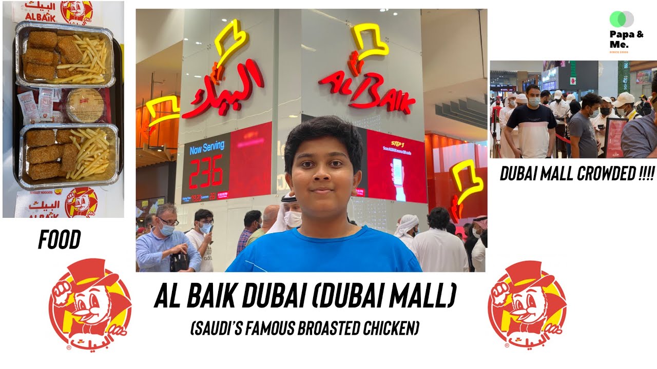 AL BAIK Restaurant in @The Dubai mall | Inaugration Day | Papa and me #ALBAIK #البيك دبي
