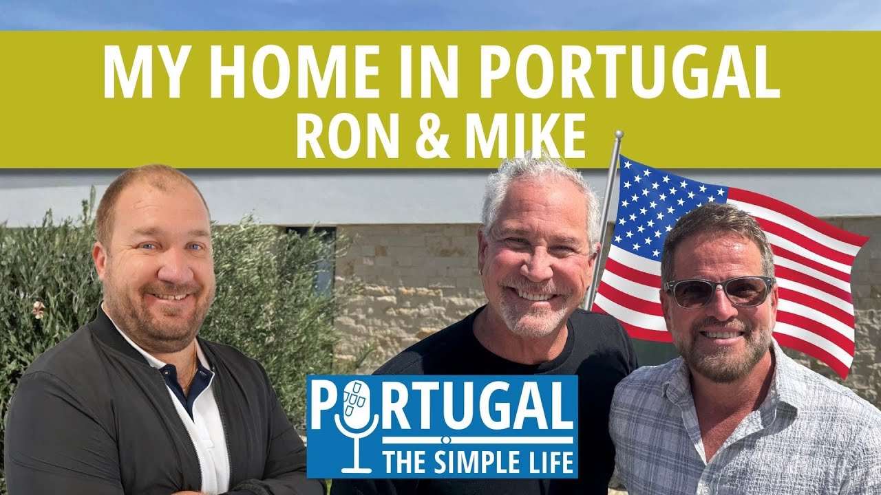 My Home in Portugal – Ron & Mike