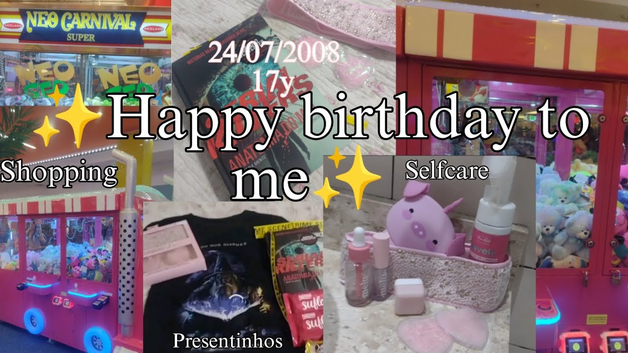 ✨Happy birthday to me✨ 24/07/2008💝17y💓Um dia cmg no meu aniversário 🎂🎉