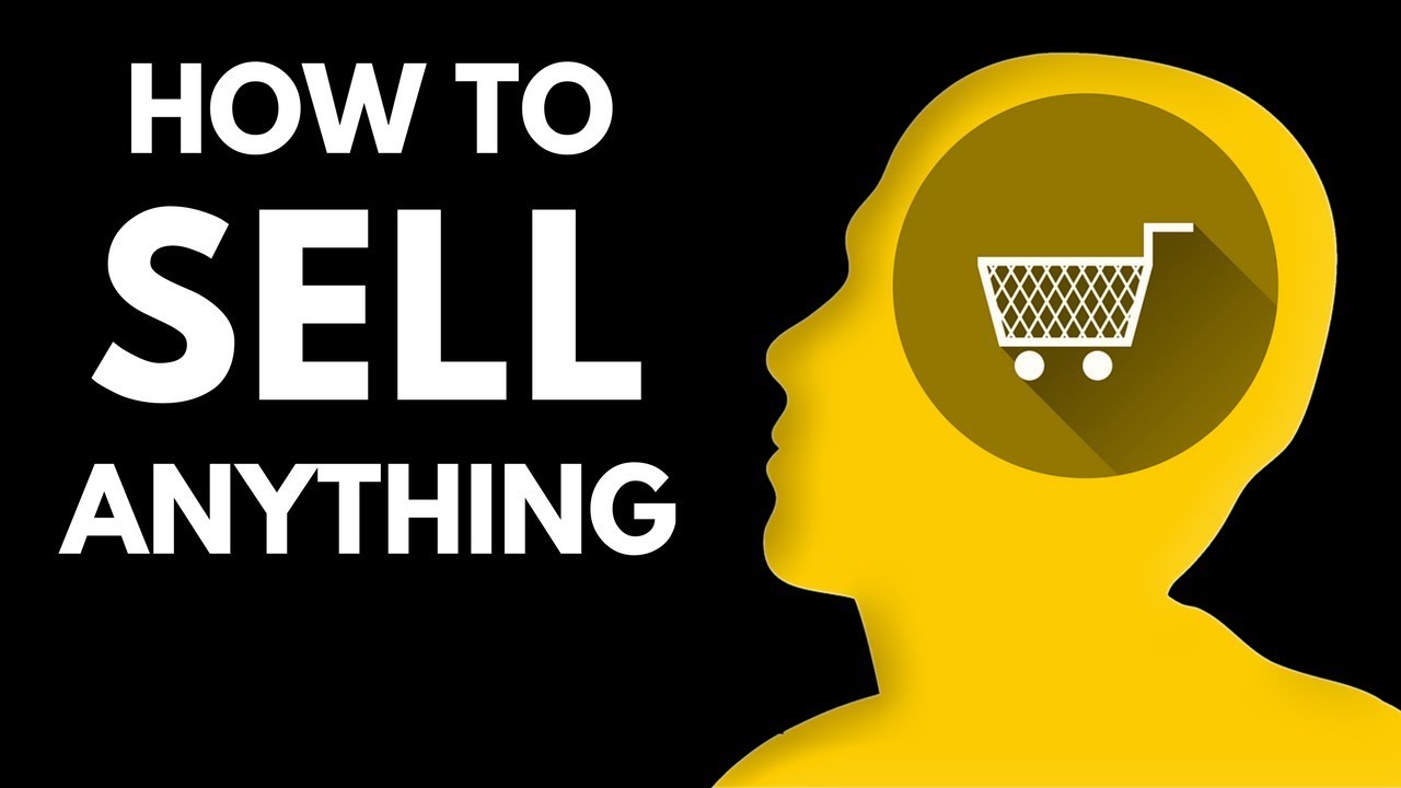 How to Sell Anything: Master the Art of Sales & Become An Expert Salesman