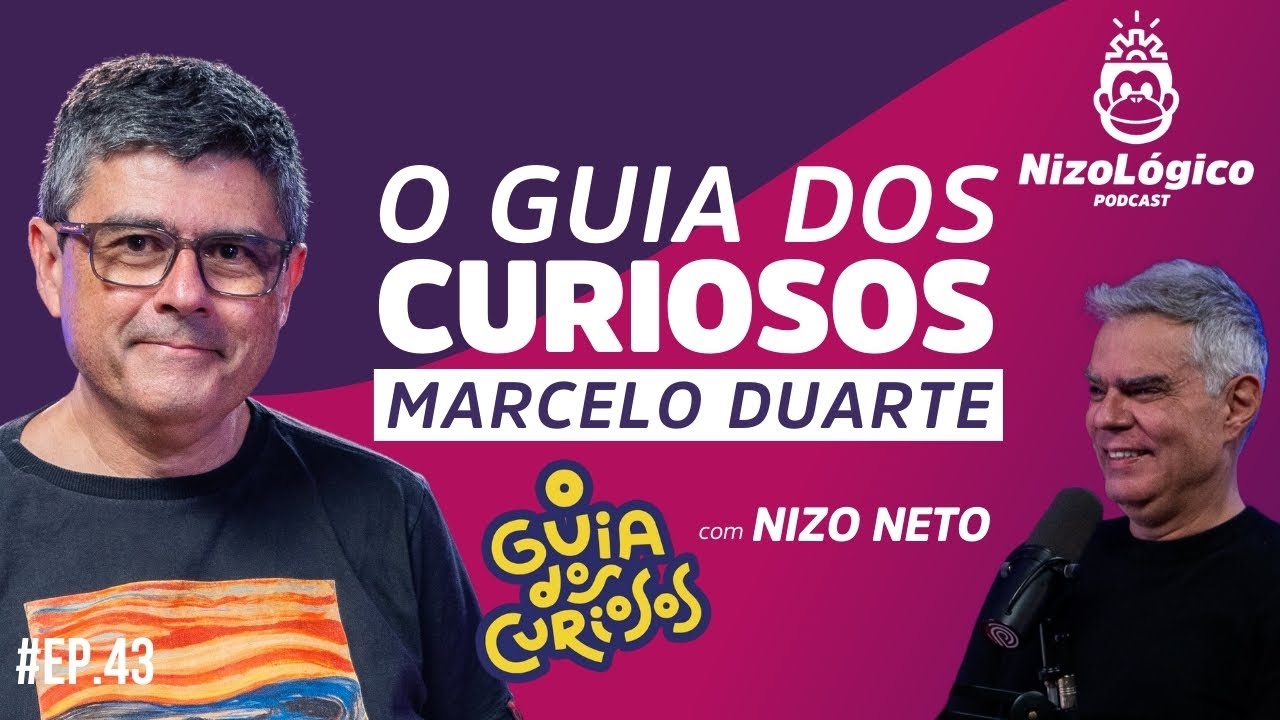O GUIA DOS CURIOSOS (MARCELO DUARTE) - NIZOLÓGICO #43