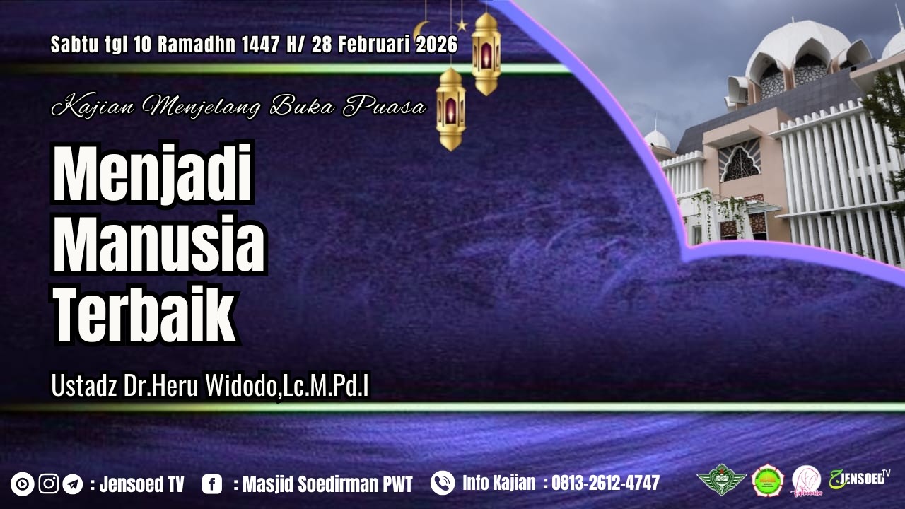 Menjadi Manusia Terbaik | Ustadz Dr.Heru Widodo,Lc.M.Pd