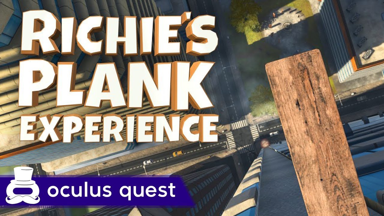 Richie's Plank Experience | Oculus Quest