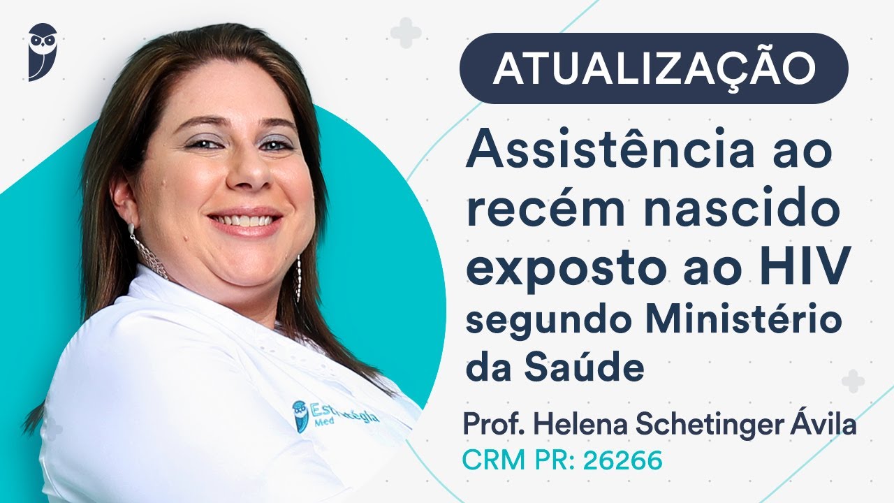 ATUALIZAÇÃO - PEDIATRIA | Assistência ao Recém Nascido Exposto ao HIV Segundo Ministério da Saúde