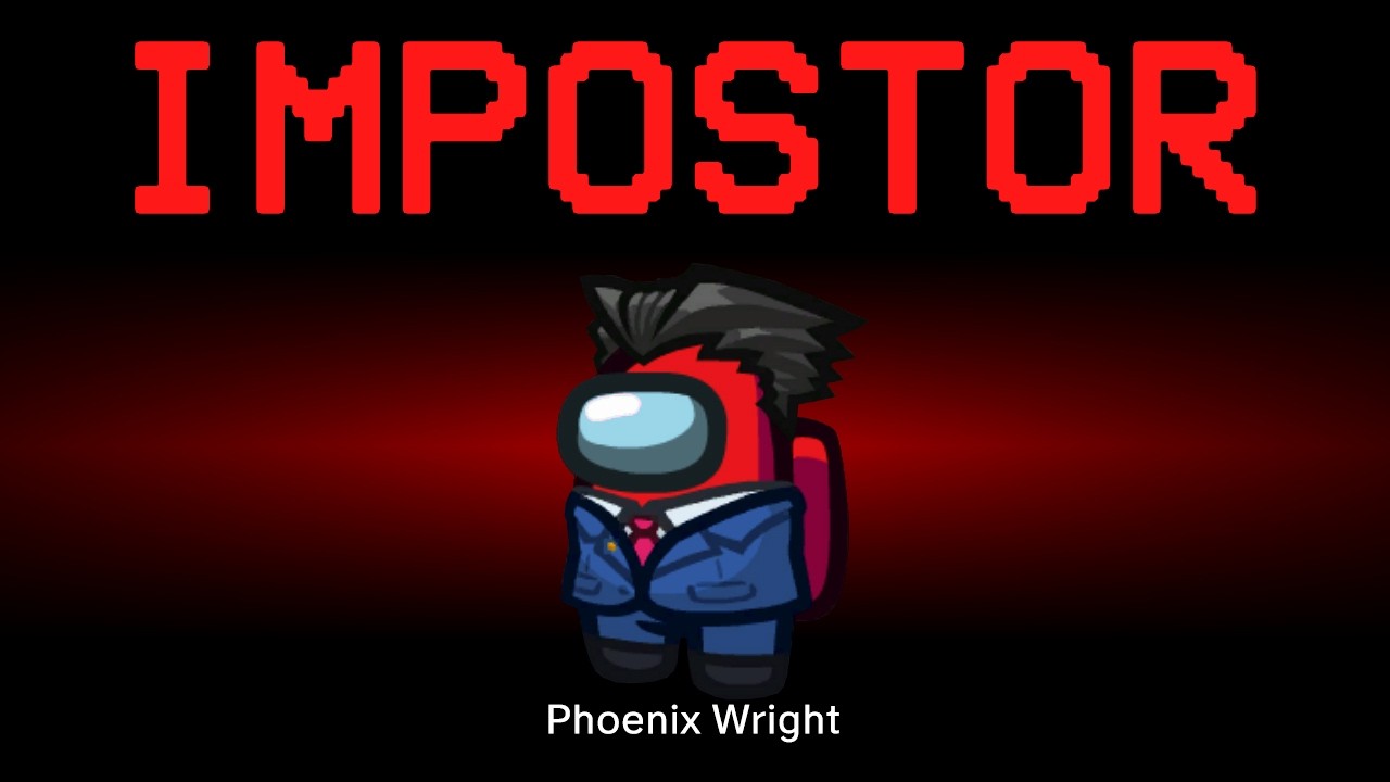 Among Us but Phoenix Wright is the Impostor (Ace Attorney)