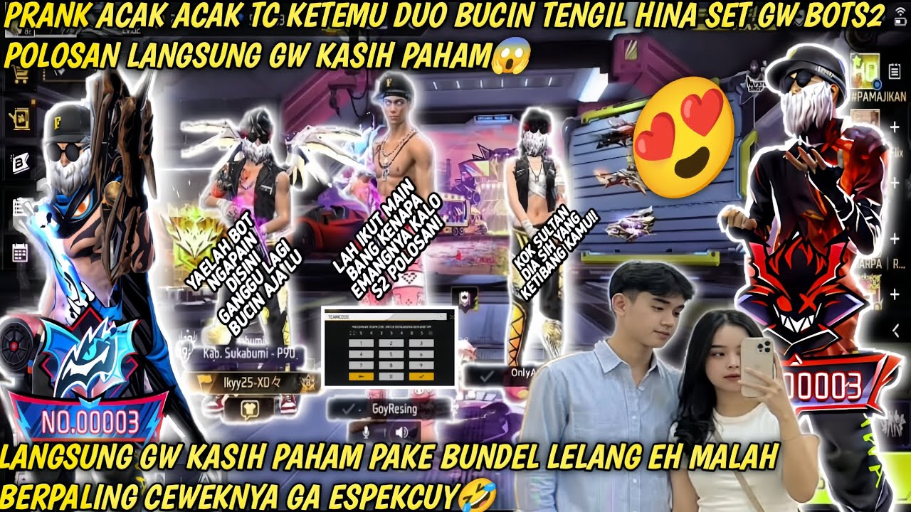 PRANK ACAK TC KETEMU DUO BUCIN SONGONG HINA SET GW S2 POLOSAN LANGSUNG GW KASIH PAHAM! EH MLH BAPER!
