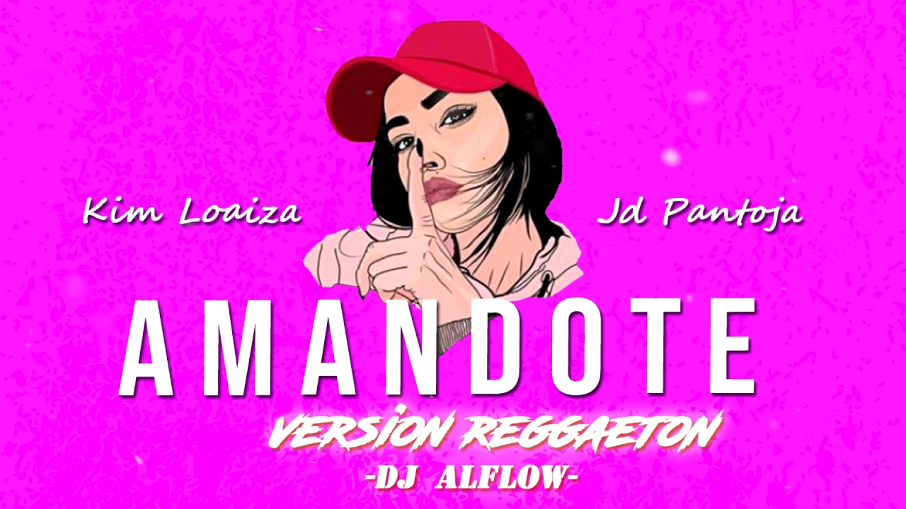 Am&aacute;ndote &hearts; Kim Loaiza ✘ Jd Pantoja ✘ Dj Alflow (Reggaeton Remix)