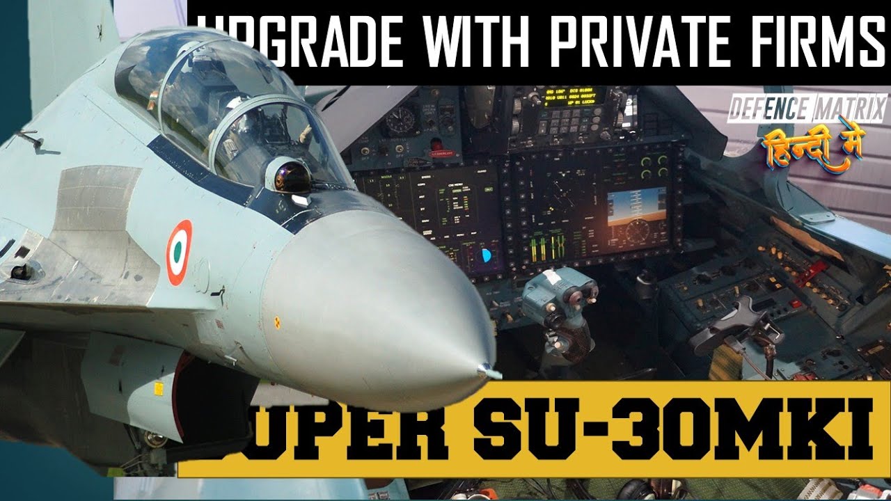 Super Su 30MKI Upgrade with private firm | Starting This Year! | हिंदी में