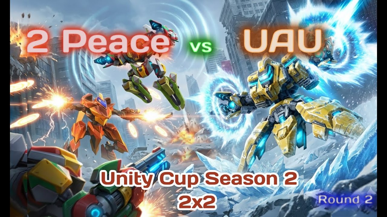 Mech Arena Unity Cup Season 2 - Group B - [2 Peace] Vs. [UAU]. Round - 2 | 2x2 full mods