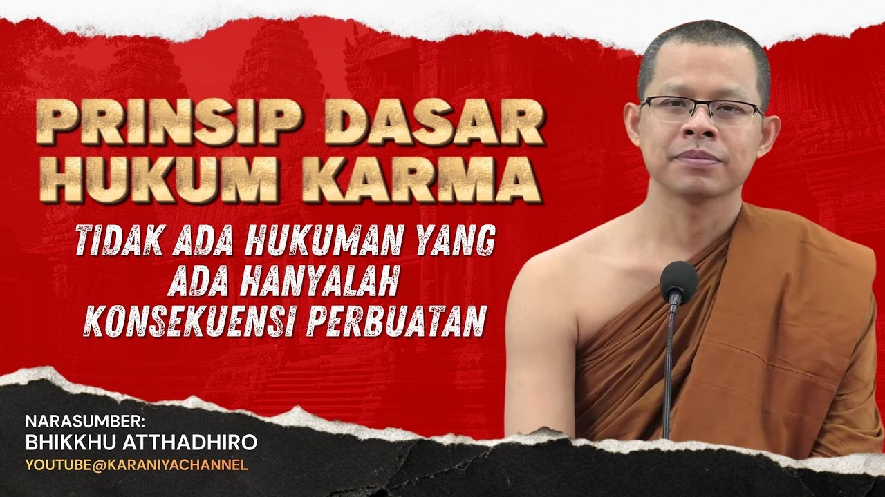 PRINSIP DASAR HUKUM KARMA, BUKAN HUKUMAN NAMUN KONSEKUENSI  | BHANTE ATTHADHIRO #karaniyachannel