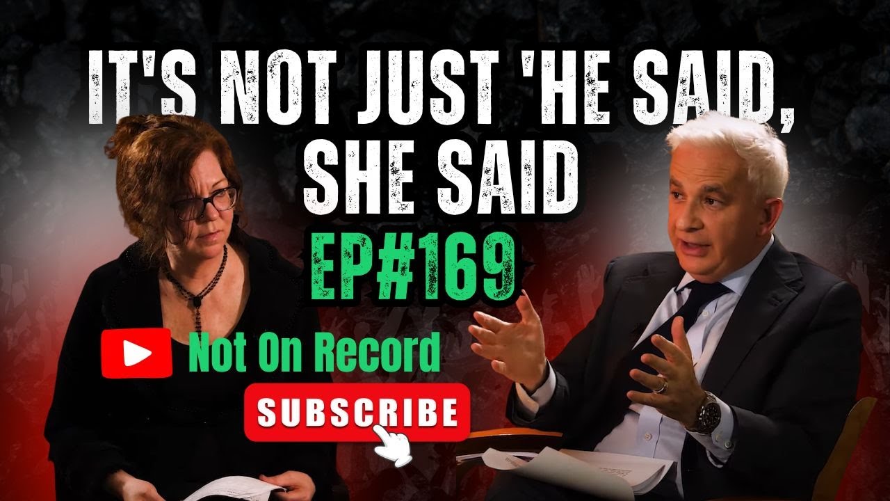 EP#169 | It's Not Just 'He Said, She Said | Not On Record